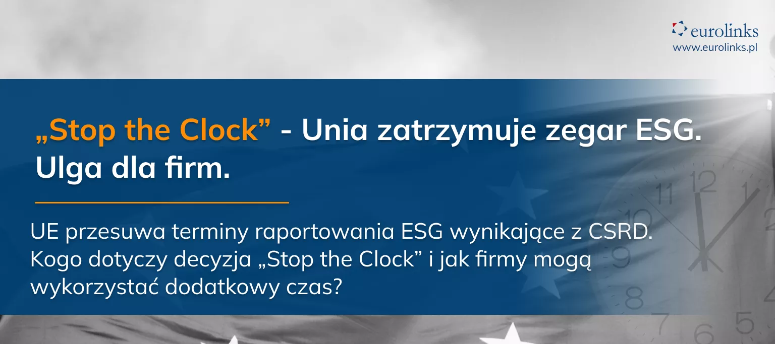 Stop the Clock opóźnienie CSRD i raportowania ESG