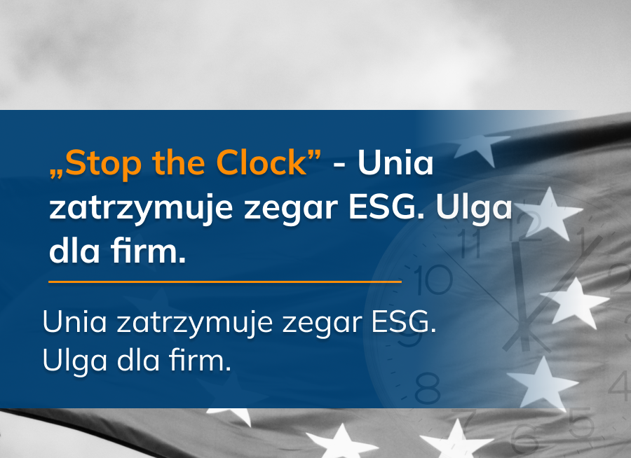 Stop the Clock opóźnienie CSRD i raportowania ESG